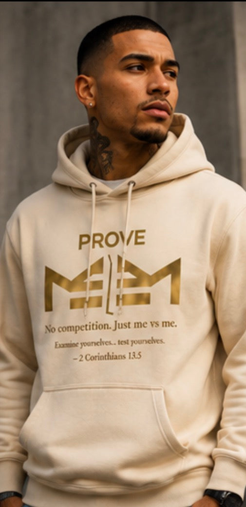 Prove ME 2 ME Hoodies