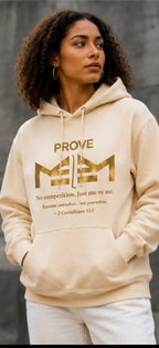 Prove ME 2 ME Hoodies