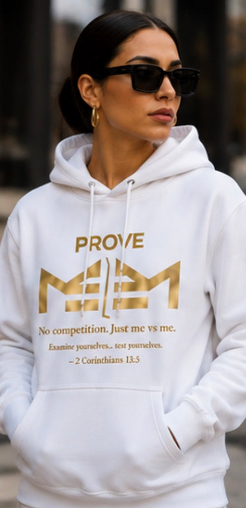Prove ME 2 ME Hoodies